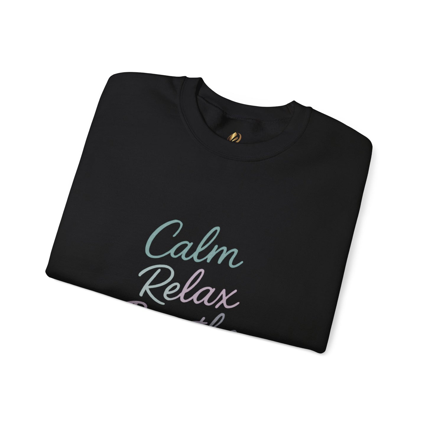 Calm & Relax Sweatshirt, Cozy Crewneck, Mindfulness Apparel, Self-Care Gift, Inspirational Layer